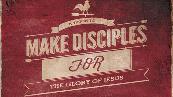 A Vision For Making Disciples